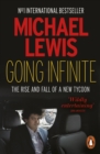 Image for Going infinite  : the rise and fall of a new tycoon