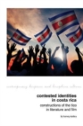 Image for Contested Identities in Costa Rica