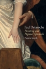 Image for Paul Delaroche  : painting and popular spectacle