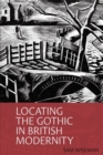 Image for Locating the gothic in British modernity