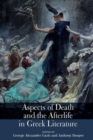 Image for Aspects of death and the afterlife in Greek literature