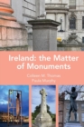 Image for Ireland  : the matter of monuments