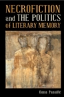 Image for Necrofiction and The Politics of Literary Memory