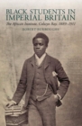 Image for Black students in Imperial Britain  : the African Institute, Colwyn Bay, 1889-1911