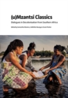 Image for (U)mzantsi classics  : dialogues from Southern Africa