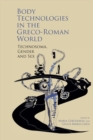 Image for Body Technologies in the Greco-Roman World