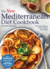 Image for The New Mediterranean Diet Coobook : Endless quick and easy recipes anyone can cook. Prevent Disease- Lose Weight - And More - BONUS 30-day meal plan included