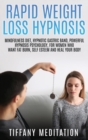 Image for Rapid weight loss hypnosis : Mindfulness diet, hypnotic gastric band, Powerful Hypnosis Psychology, for Women Who Want Fat Burn, Self Esteem and Heal your Body