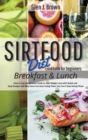 Image for Sirtfood Diet Cookbook For Beginners - Breakfast and Lunch