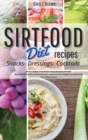 Image for Sirtfood Diet Recipes Snacks, Dressings, Cocktails
