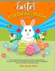 Image for Easter Coloring Book For Kids 2-5 : A Funny Book for Boys and Girls with Easter Happy Bunnies, all ready to color! Lots of Designs to Keep Your Little One Engaged for Hours in a Creative Screenless Ac