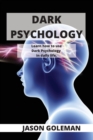 Image for Dark Psychology : Learn how to use Dark Psychology in daily life.