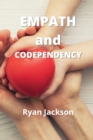 Image for Empath and Codependency : How to Break the Codependency Cycle and How to learn Empath Skills