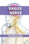 Image for Vagus Nerve : Scientifically Proven Techniques to Reduce Your Anxiety