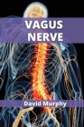 Image for Vagus Nerve : A complete guide to activate the vagus nerve stimulation