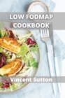Image for Low Fodmap : Healthy &amp; Gut-Friendly Recipes to Manage IBS
