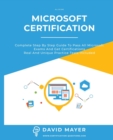 Image for Microsoft Certification : Complete step by step guide to pass all Microsoft Exams and get certifications real and unique practice tests included