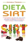 Image for Dieta Sirt : La guida definitiva alla DIETA DEL GENE MAGRO, per aiutarti a migliorare la tua salute e a DIMAGRIRE VELOCEMENTE con le ricette piu buone e semplici, A PROVA DI BOMBA
