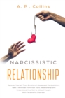 Image for Narcissistic Relationship : Recover Yourself from Emotional Abuse and Manipulation, Take a Revenge From Your Toxic Relationship and Understand How Not to Attract People With Personality Disorder.