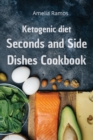 Image for Ketogenic Diet Seconds and Side Dishes Cookbook