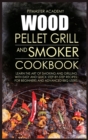 Image for Wood Pellet Grill and Smoker Cookbook