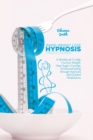 Image for Rapid Weight Loss Hypnosis Crash Course : A Workbook To Help You lose Weight, Stop Sugar Cravings, Emotional Eating through Hypnosis and Guided Meditations