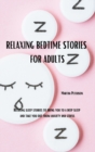 Image for Relaxing Bedtime Stories for Adults : Relaxing Sleep Stories to bring you to a deep sleep and take you out from anxiety and stress