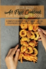 Image for Air Fryer Cookbook For Beginners 2020 : A Complete Beginners Guide To Simple, Easy, Air Fryer Recipes For Smart People On A Budget