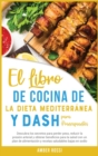 Image for El Libro De Cocina De La Dieta Mediterra´nea Y Dash Para Principiantes