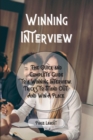 Image for Winning Interview : The Quick and Complete Guide to a Winning Interview. Tricks to Stand Out And Win A Place.