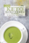 Image for Keto Slow Cooker Cookbook : 50+ Easy And Tasty Low Carb Recipes
