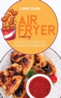 Image for Air Fryer Cooking : Over 50 Selected Recipes For Beginners And Advanced Users