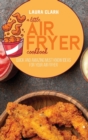 Image for A Little Air Fryer Cookbook : Quick And Amazing Must Know Ideas For Your Air Fryer