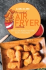 Image for The Essential Air Fryer Cookbook : Over 50 Quick And Mouth-Watering Recipes For Beginners