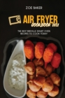 Image for Air Fryer Cookbook 2021 : The Best Breville Smart Oven Recipes To Cook Today
