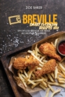 Image for Breville Smart Everyday Recipes 2021 : Effortless Breville Air Fryer Recipes For Beginners