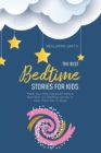 Image for The Best Bedtime Stories For Kids : Make Your Kids Daydream Before Bed With Our Bedtime Stories To Help Them Get To Sleep