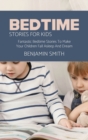 Image for Bedtime Stories For Kids : Fantastic Bedtime Stories To Make Your Children Fall Asleep And Dream