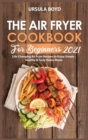 Image for The Air Fryer Cookbook for Beginners 2021