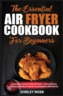 Image for The Essential Air Fryer Cookbook for Beginners