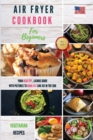 Image for Air Fryer Cookbook for Beginners Vegetarian Recipes : Your Healthylicious Guide With Pictures To Burn Fat Like Ice In The Sun