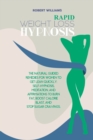 Image for Rapid Weight Loss Hypnosis : The Natural Guided Remedies for Women to Get Lean Quickly. Self-Hypnosis, Meditation, and Affirmations to Burn Fat, Boost Calorie Blast, And Stop Sugar Cravings.
