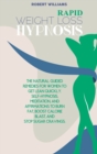Image for Rapid Weight Loss Hypnosis : The Natural Guided Remedies for Women to Get Lean Quickly. Self-Hypnosis, Meditation, and Affirmations to Burn Fat, Boost Calorie Blast, And Stop Sugar Cravings.