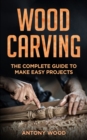 Image for Woodcarving for Beginners : The complete guide to make easy projects