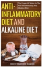 Image for Anti-inflammatory diet and alkaline diet : The power of water in the anti-inflammatory and alkaline diet