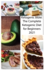 Image for Ketogenic Bible : The Complete Ketogenic Diet for Beginners 2021