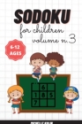 Image for Sudoku For Children Vol.3 : 200+ Sudoku Puzzle For Children and Solutions