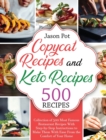 Image for Copycat Recipes and Keto Recipes : Collection of 500 Most Famous Restaurant Recipes With Step-by-Step Instructions to Make Them with Ease From the Comfort of Your Home