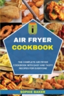 Image for Air Fryer Cookbook : The Complete Air Fryer Cookbook with Easy and Tasty Recipes for Everyone