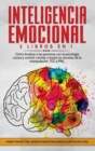 Image for Inteligencia Emocional : 3 Libros en 1 Como Analizar a las personas con la psicologia oscura y control mental; a traves los secretos de la manipulacion, TCC y PNL.